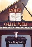 A Mouse Called Wolf, King-Smith, Dick