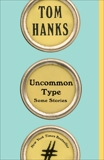 Uncommon Type: Some Stories, Hanks, Tom