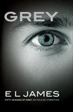Grey: Fifty Shades of Grey as Told by Christian, James, E. L.