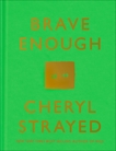 Brave Enough, Strayed, Cheryl