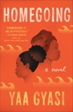 Homegoing: A novel, Gyasi, Yaa