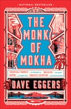 The Monk of Mokha, Eggers, Dave