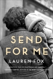 Send for Me: A novel, Fox, Lauren