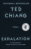 Exhalation: Stories, Chiang, Ted