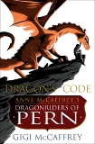 Dragon's Code: Anne McCaffrey's Dragonriders of Pern, Mccaffrey, Gigi & McCaffrey, Gigi