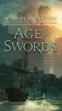 Age of Swords: Book Two of The Legends of the First Empire, Sullivan, Michael J.