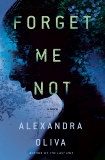 Forget Me Not: A Novel, Oliva, Alexandra