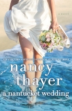 A Nantucket Wedding: A Novel, Thayer, Nancy