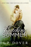 Catching Summer: A Second Chances Novel, Dover, L.P.