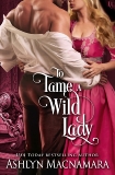 To Tame a Wild Lady: A Duke-Defying Daughters Novel, Macnamara, Ashlyn