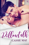 Pillowtalk: A Novel, Mae, Cassie