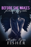 Before She Wakes: Forbidden Fairy Tales, Fisher, Sharon Lynn