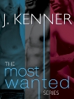 The Most Wanted Series 3-Book Bundle: Wanted, Heated, Ignited, Kenner, J.