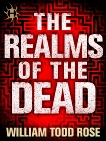 The Realms of the Dead: Crossfades and Bleedovers, Rose, William Todd