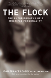 The Flock: The Autobiography of a Multiple Personality, Casey, Joan Frances & Wilson, Lynn