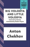 Big Volodya and Little Volodya, Chekhov, Anton