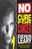 No Cure for Cancer, Leary, Denis