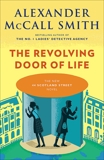 The Revolving Door of Life: 44 Scotland Street Series (10), McCall Smith, Alexander