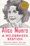 A Wilderness Station: Selected Stories, 1968-1994, Munro, Alice