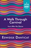 A Walk Through Carnival, Danticat, Edwidge