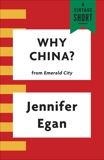 Why China?, Egan, Jennifer