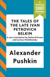 The Tales of the Late Ivan Petrovich Belkin, Pushkin, Alexander