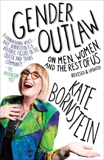 Gender Outlaw: On Men, Women and the Rest of Us, Bornstein, Kate