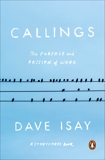 Callings: The Purpose and Passion of Work, Isay, Dave