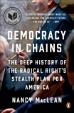 Democracy in Chains: The Deep History of the Radical Right's Stealth Plan for America, MacLean, Nancy