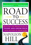 Road to Success: The Classic Guide for Prosperity and Happiness, Hill, Napoleon