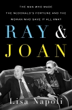 Ray & Joan: The Man Who Made the McDonald's Fortune and the Woman Who Gave It All Away, Napoli, Lisa