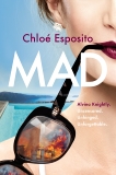 Mad: A Novel, Esposito, Chloé