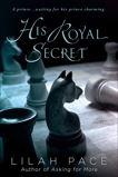 His Royal Secret, Pace, Lilah