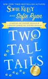 Two Tall Tails, Ryan, Sofie & Kelly, Sofie