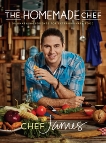 The Homemade Chef: Ordinary Ingredients for Extraordinary Food, Tahhan, James