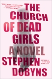 The Church of Dead Girls: A Thriller, Dobyns, Stephen