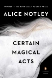 Certain Magical Acts, Notley, Alice