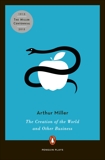 The Creation of the World and Other Business, Miller, Arthur