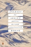 Stairway to Heaven: Poems, Deming, Alison Hawthorne