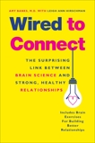 Wired to Connect: The Surprising Link Between Brain Science and Strong, Healthy Relationships, Banks, Amy & Hirschman, Leigh Ann