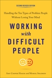 Working with Difficult People, Second Revised Edition: Handling the Ten Types of Problem People Without Losing Your Mind, Hakim, Amy Cooper & Solomon, Muriel