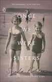 Once We Were Sisters: A Memoir, Kohler, Sheila