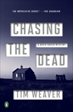 Chasing the Dead: A David Raker Mystery, Weaver, Tim