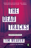 The Dead Tracks: A David Raker Mystery, Weaver, Tim