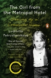 The Girl from the Metropol Hotel: Growing Up in Communist Russia, Petrushevskaya, Ludmilla