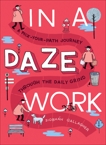 In a Daze Work: A Pick-Your-Path Journey Through the Daily Grind, Gallagher, Siobhán