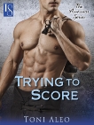 Trying to Score: An Assassins Novel, Aleo, Toni