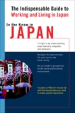 In the Know in Japan: The Indispensable Guide to Working and Living in Japan, Phillips, Jennifer