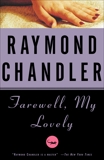 Farewell, My Lovely: A Novel, Chandler, Raymond