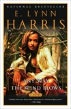 Any Way the Wind Blows: A Novel, Harris, E. Lynn